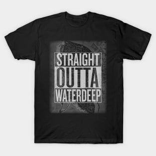 Straight Outta Waterdeep T-Shirt